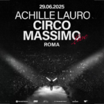 ACHILLE LAURO annuncia un live al Circo Massimo
