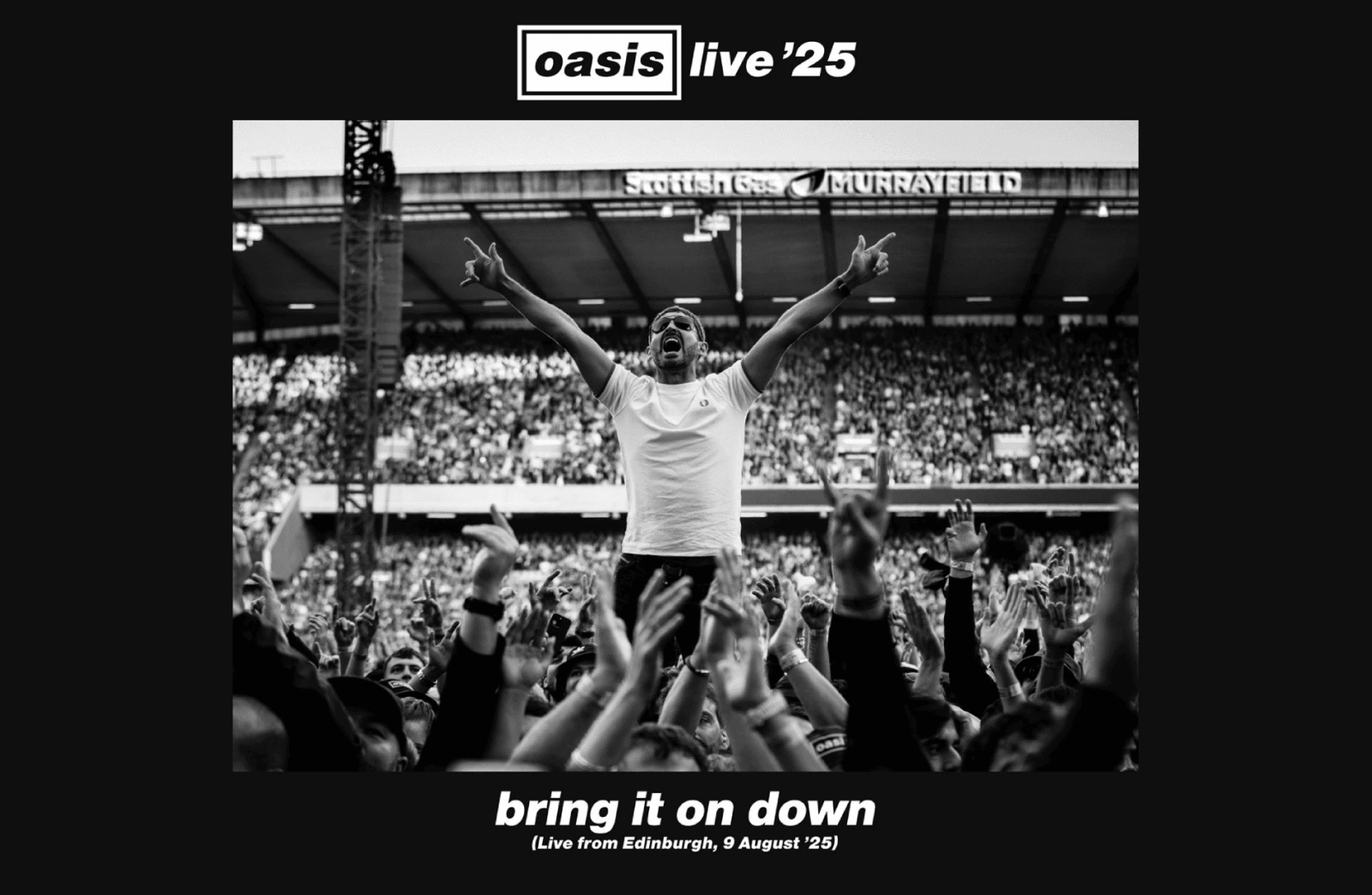 Oasis “Bring It On Down (Live from Edinburgh, 9 August '25)”