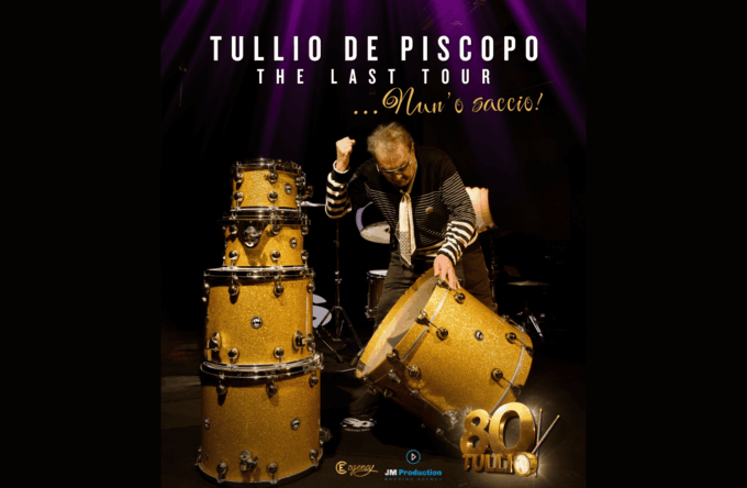 Tullio De Piscopo 80 Tullio – The Last Tour… Nun ’o saccio!