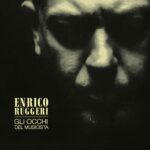 Gli occhi del musicista Enrico Ruggeri