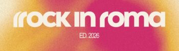 Rock in Roma 2026 cantanti