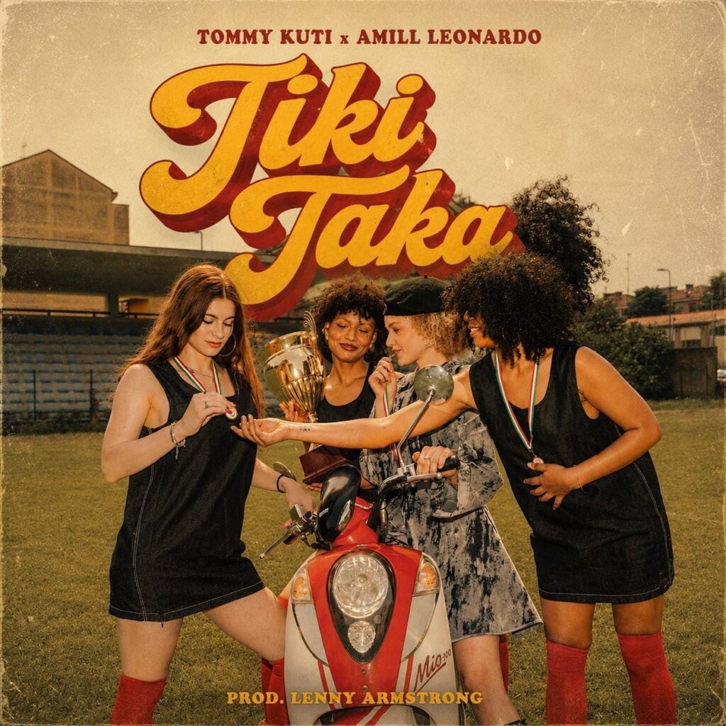 Tiki Taka e Amill Leonardo Tommy Kuti
