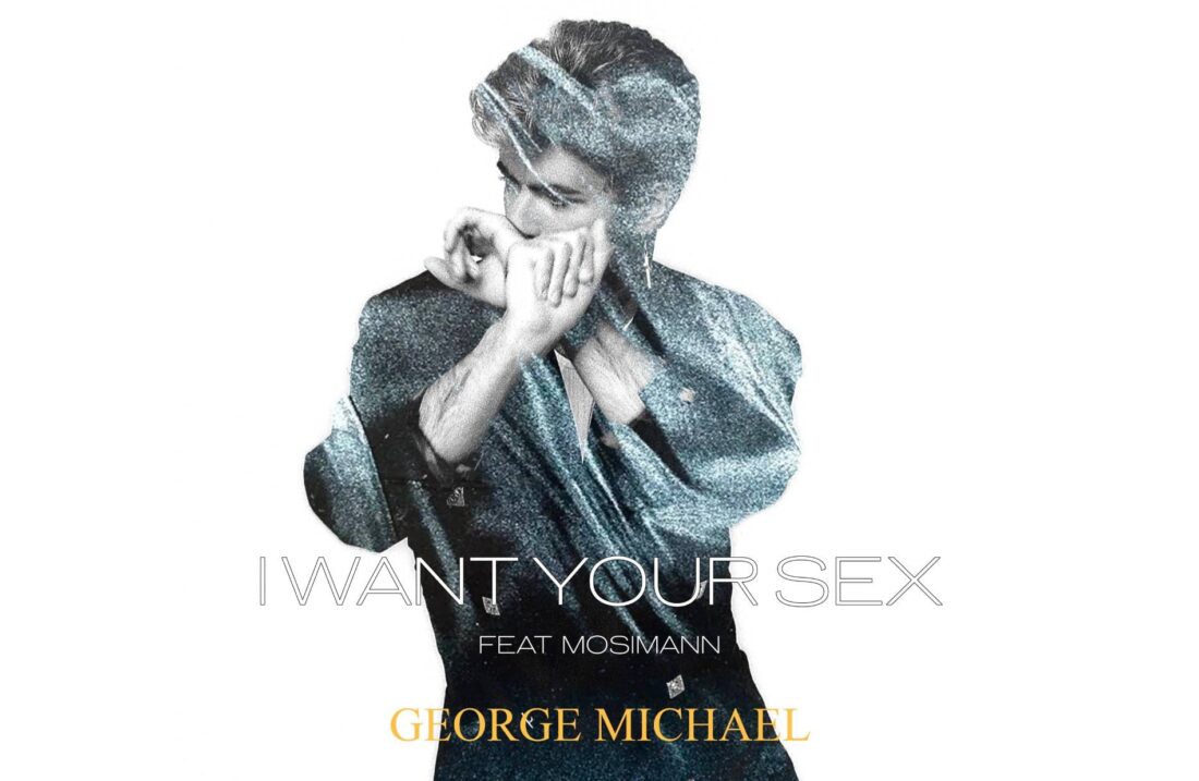 download George Michael I Want Your Sex Mosimann remix