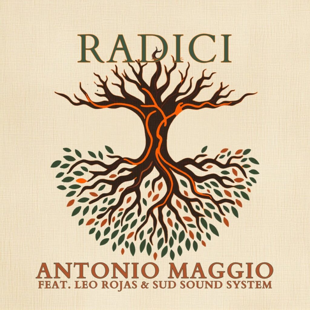 copertina Antonio Maggio feat. Leo Rojas e Sud Sound System Radici